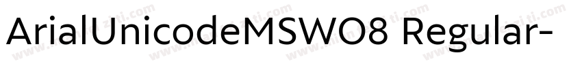ArialUnicodeMSWO8 Regular字体转换
